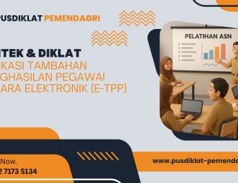 Bimtek & Diklat Aplikasi Tambahan Penghasilan Pegawai Secara Elektronik (E-TPP)