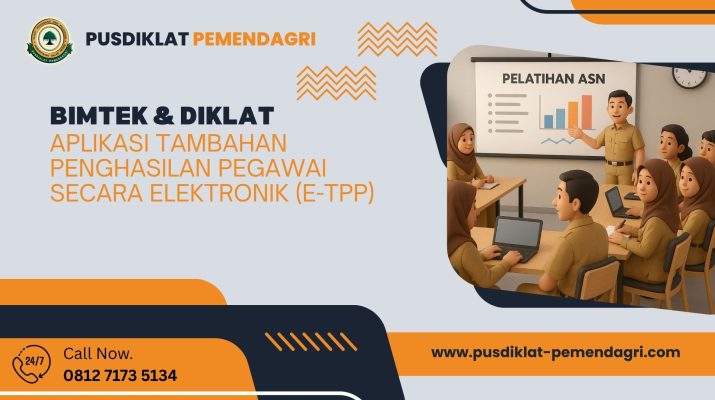 Bimtek & Diklat Aplikasi Tambahan Penghasilan Pegawai Secara Elektronik (E-TPP)