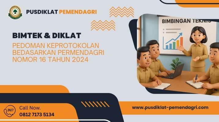 Bimtek & Diklat Pedoman Keprotokolan Bedasarkan Permendagri Nomor 16 Tahun 2024