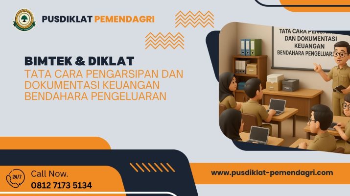 Bimtek & Diklat Tata Cara Pengarsipan Dan Dokumentasi Keuangan Bendahara Pengeluaran