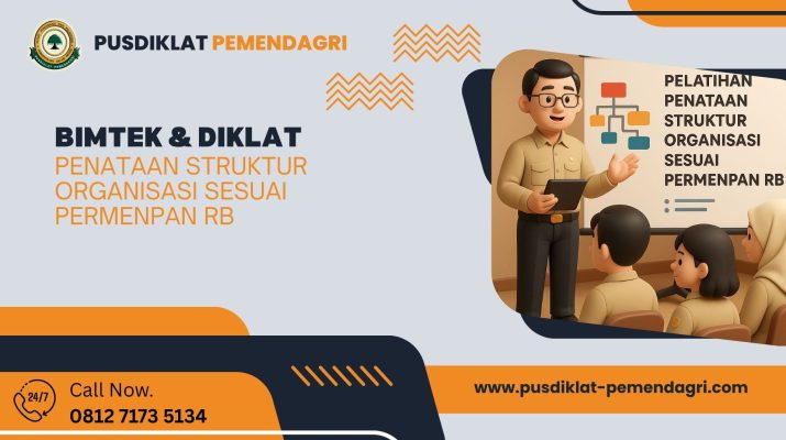 Bimtek & Diklat Penataan Struktur Organisasi Sesuai Permenpan RB