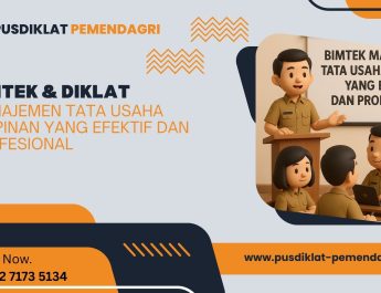 Bimtek & Diklat Manajemen Tata Usaha Pimpinan yang Efektif dan Profesional